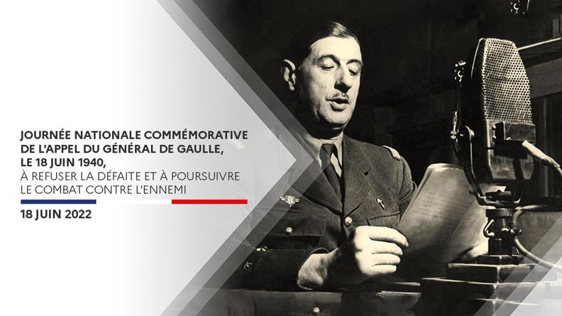18 juin : Journée nationale commémorative de l’Appel du général de Gaulle à refuser la défaite et poursuivre le combat contre l’ennemi