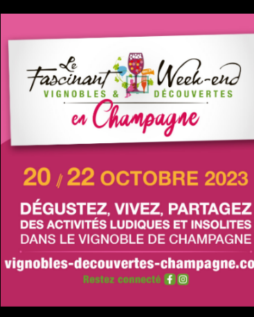 Le Fascinant Week-end Vignobles & Découvertes. L’événement en Champagne du 20 au 22 octobre 2023